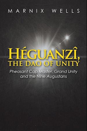 Héguanzî, the Dao of Unity