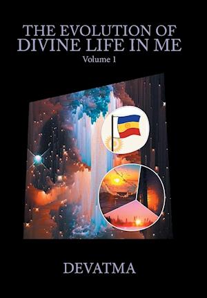 The Evolution of Divine Life in Me