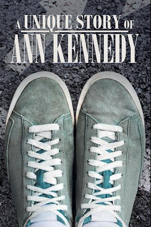 A Unique Story of Ann Kennedy