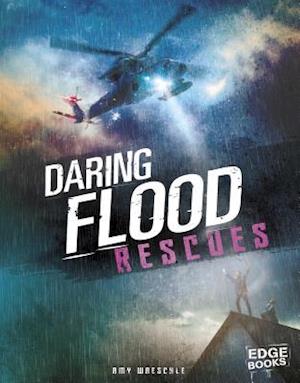Daring Flood Rescues