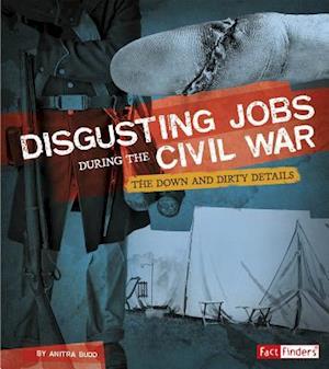 Disgusting Jobs During the Civil War