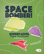 Space Bomber! Expert-Level Paper Airplanes