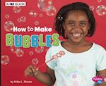 How to Make Bubbles