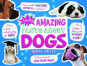 Totally Amazing Facts about Dogs