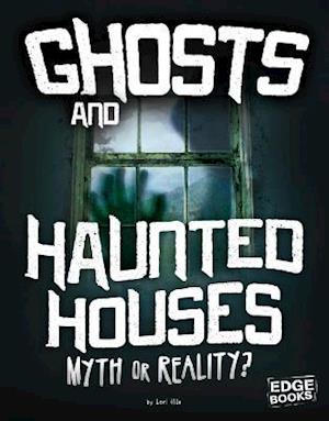 Ghosts and Haunted Houses