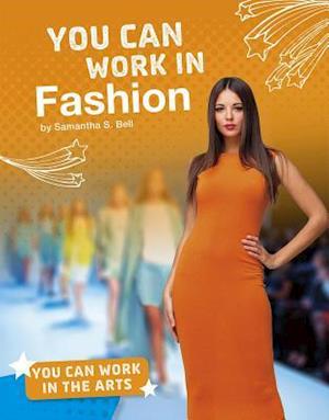 You Can Work in Fashion