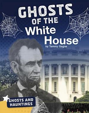 Ghosts of the White House