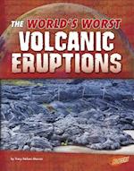 The World's Worst Volcanic Eruptions