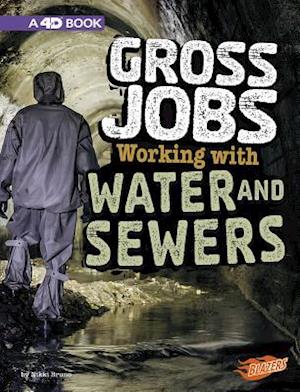 Gross Jobs Working with Water and Sewers