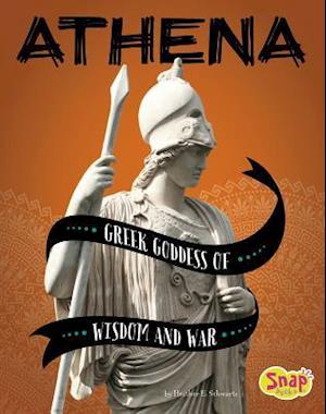 Athena: Greek Goddess of Wisdom and War (Legendary Goddesses)