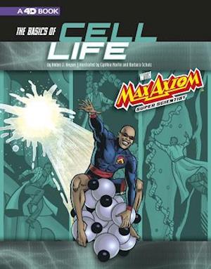 The Basics of Cell Life with Max Axiom, Super Scientist