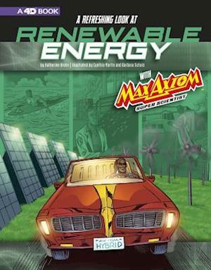 A Refreshing Look at Renewable Energy with Max Axiom, Super Scientist