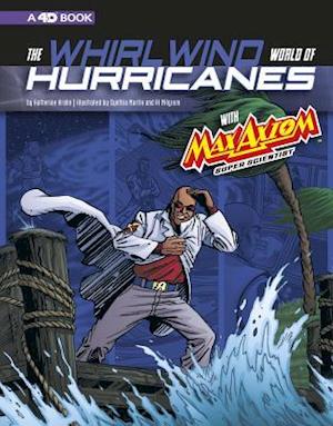 The Whirlwind World of Hurricanes with Max Axiom, Super Scientist