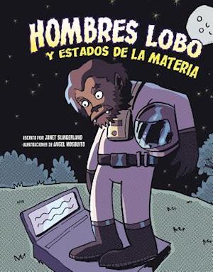 Hombres Lobo Y Estados de la Materia