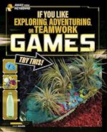 If You Like Exploring, Adventuring, or Teamwork Games, Try This!