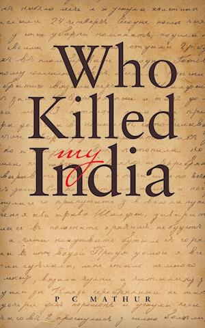 Who Killed My India