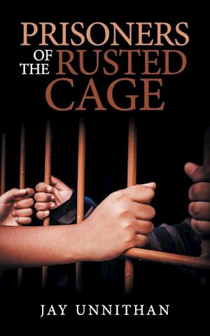 Prisoners of the Rusted Cage