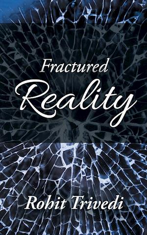 Fractured Reality