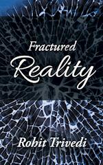 Fractured Reality