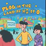 Plog in the Land of H2 of O