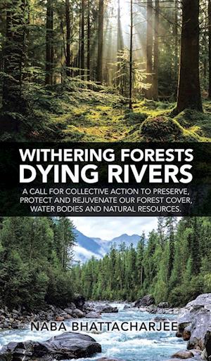 Withering Forests Dying Rivers