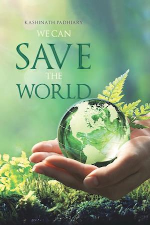 We Can Save the World