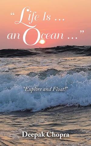 'Life Is ... an Ocean ...'