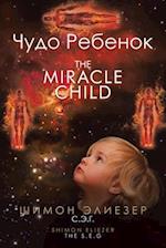 &#1063;&#1091;&#1076;&#1086; &#1056;&#1077;&#1073;&#1077;&#1085;&#1086;&#1082; The Miracle Child