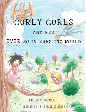 Curly Curls and Her Ever so Interesting World