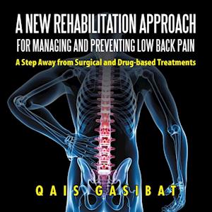 New Rehabilitation Approach for Managing and Preventing Low Back Pain