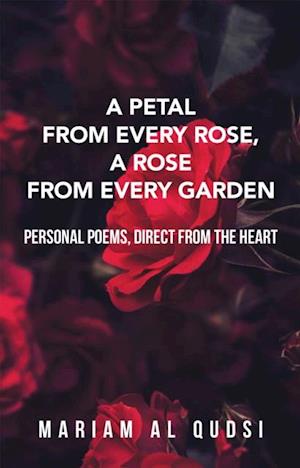 Petal from Every Rose, a Rose from Every Garden