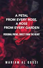 Petal from Every Rose, a Rose from Every Garden