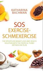 SOS Exercise-Schmexercise