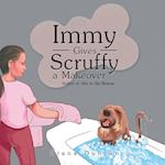 Immy Gives Scruffy a Makeover