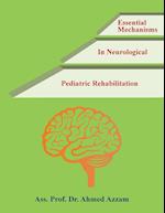 Essential Mechanisms in Neurological Pediatric Rehabilitation