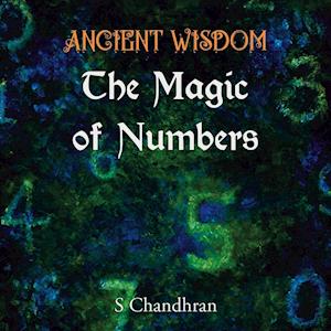 Ancient Wisdom - the Magic of Numbers