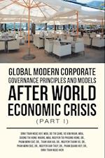 Global Modern Corporate Governance Principles and Models After World Economic Crisis (Part I)