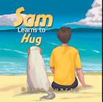 Sam Learns to Hug