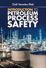 Introduction to Petroleum Process Safety 