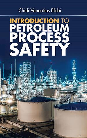 Introduction to Petroleum Process Safety