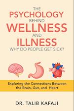 The Psychology Behind Wellness and Illness Why Do People Get Sick?