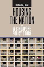 Housing the Nation - a Singapore Policy Story 