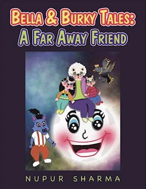 Bella & Burky Tales: a Far Away Friend