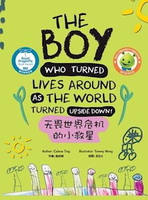 The Boy Who Turned Lives Around as the World Turned Upside Down!