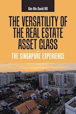 Versatility of the Real Estate Asset Class -  the Singapore Experience