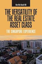 The Versatility of the Real Estate Asset Class -  the Singapore Experience
