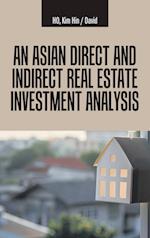 An Asian Direct and Indirect Real Estate Investment Analysis 