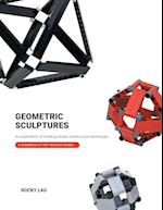 Geometric Sculptures : an Exploration of Building Blocks Construction Techniques. 