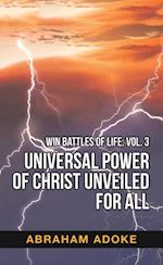 Universal Power of Christ Unveiled for All