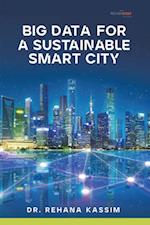 Big Data for a Sustainable Smart City